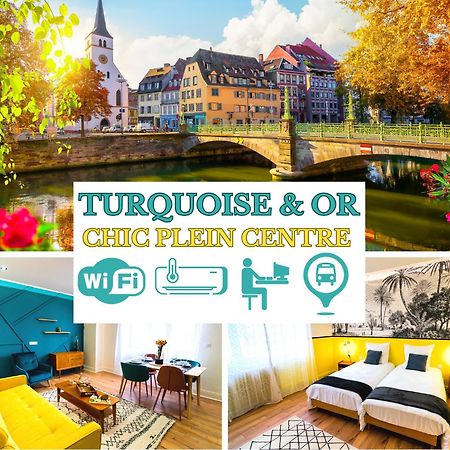 Bel Ami 01 - Turquoise & Or - Moderne Chic - Centre Ville - Acces Jardin - Clim - Wifi - Parking - Localisation Ideale Schiltigheim Extérieur photo
